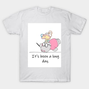 It's been a long day T-Shirt